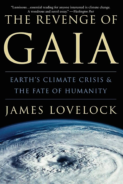 The Revenge Of Gaia: Earth's Climate Crisis and the Fate Of Humanity