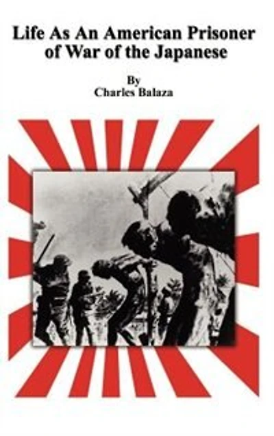 Life As An American Prisoner of War the Japanese
