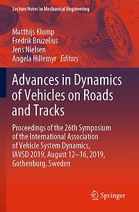 Advances in Dynamics of Vehicles on Roads and Tracks: Proceedings of the 26th Symposium of the International Association of Vehicle System Dynamics, IAVSD 2019, August 12-16, 2019, Gothenburg, Sweden