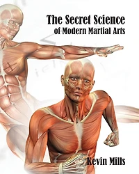 The Secret Science of Modern Martial Arts