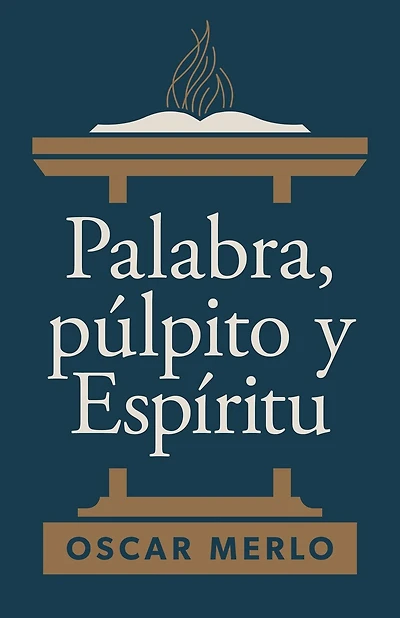 Palabra, púlpito y Espíritu