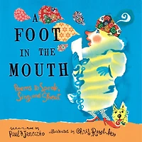 A Foot the Mouth: Poems to Speak, Sing, and Shout