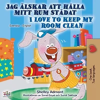 I Love To Keep My Room Clean (swedish English Bilingual Book)