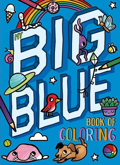 My Big Blue Book of Coloring: with over 90 coloring pages