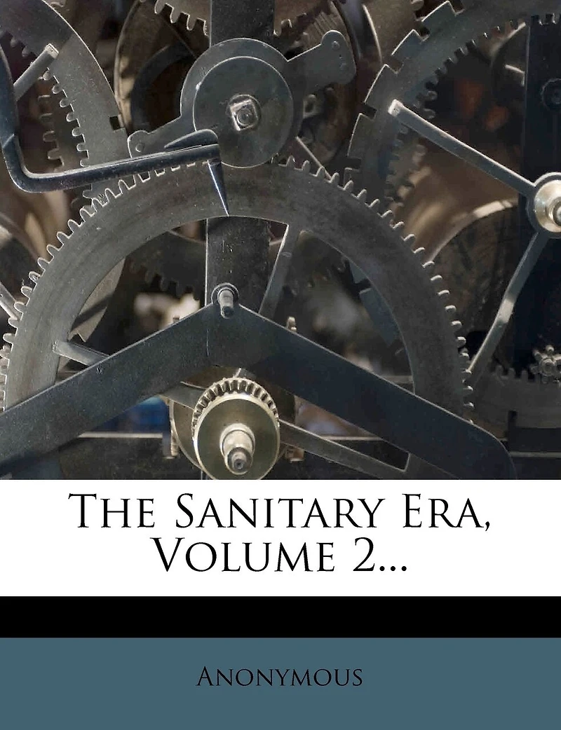 The Sanitary Era, Volume 2