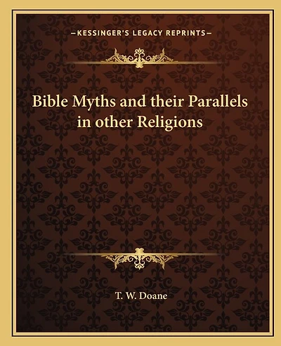Bible Myths and their Parallels in other Religions