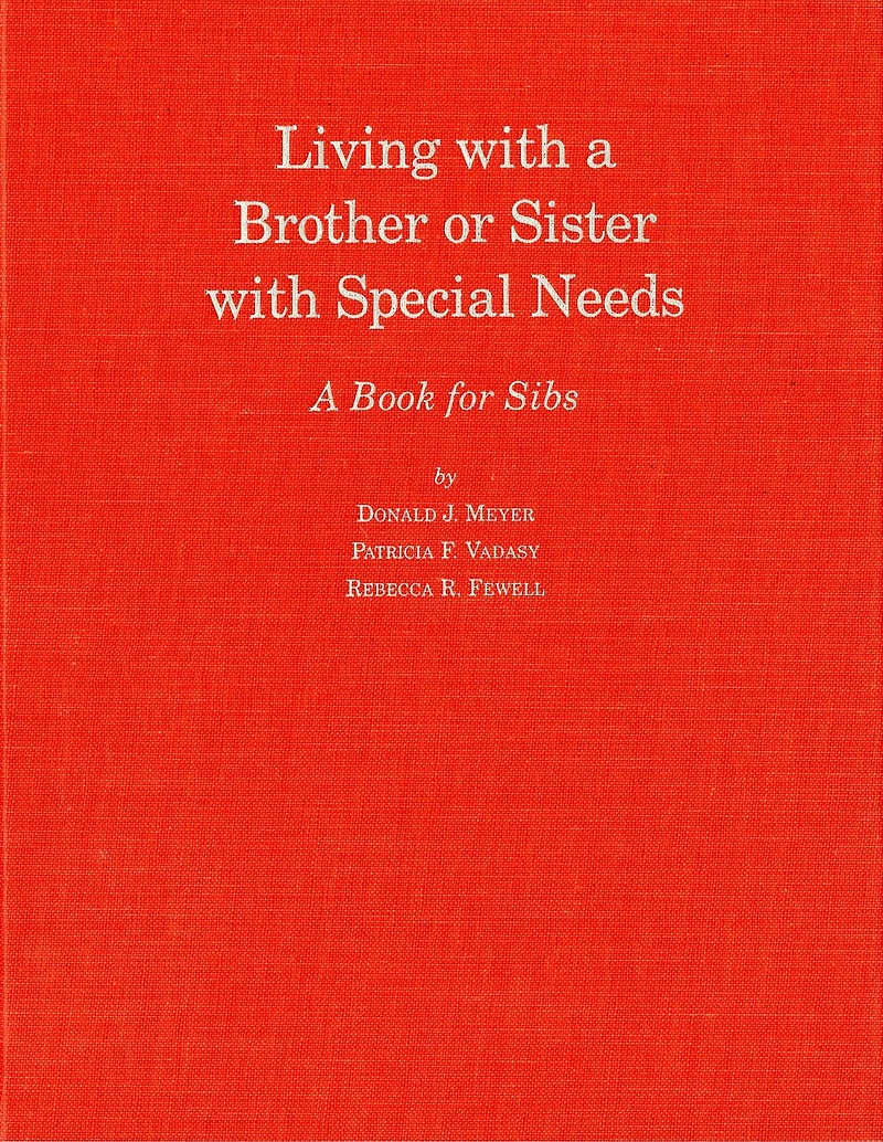 Living with a Brother or Sister with Special Needs: A Book for Sibs