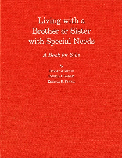 Living with a Brother or Sister with Special Needs: A Book for Sibs