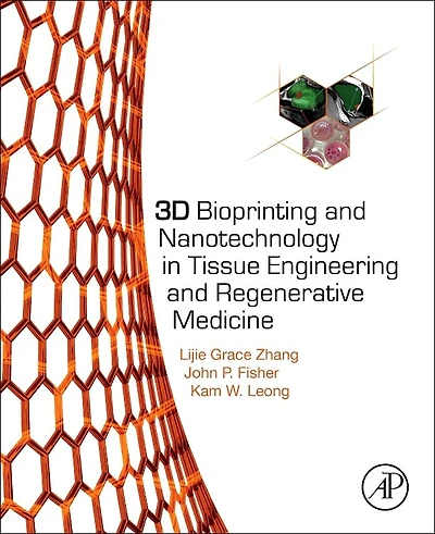 3D Bioprinting and Nanotechnology Tissue Engineering Regenerative Medicine