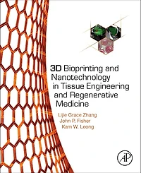 3D Bioprinting and Nanotechnology Tissue Engineering Regenerative Medicine