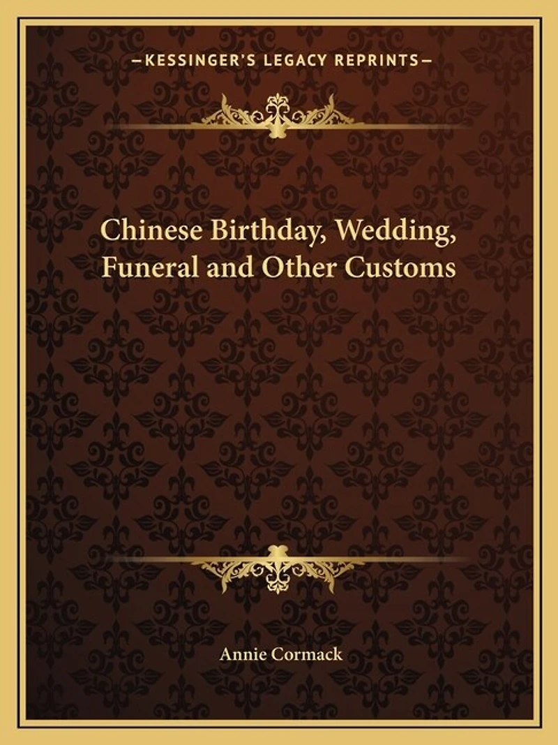 Chinese Birthday, Wedding, Funeral and Other Customs