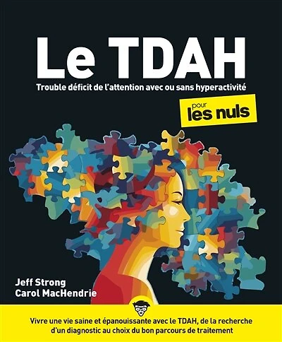 Le TDAH pour les nuls: trouble déficit de l'attention avec ou sans hyperactivité