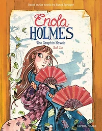 Enola Holmes: The Graphic Novels: Case of Peculiar Pink Fan, Cryptic Crinoline, and Baker Street Station