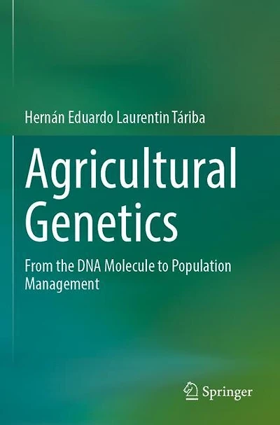 Agricultural Genetics: From the DNA Molecule to Population Management