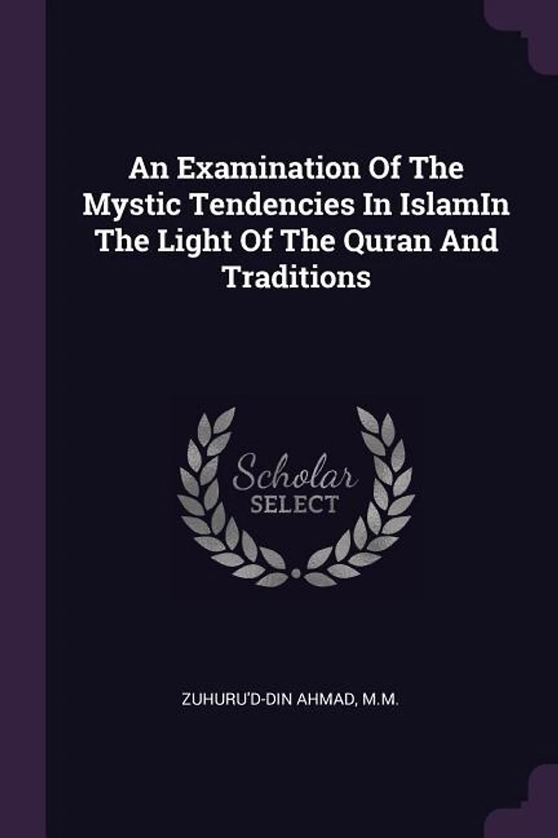 An Examination Of The Mystic Tendencies IslamIn Light Quran And Traditions