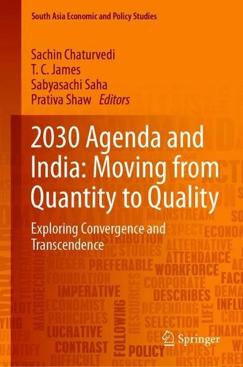 2030 Agenda And India: Moving From Quantity To Quality: Exploring Convergence Transcendence