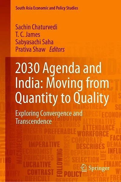 2030 Agenda And India: Moving From Quantity To Quality: Exploring Convergence Transcendence