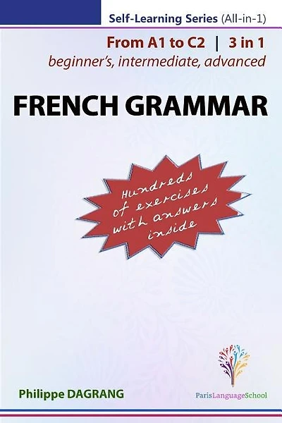 French Grammar - 3-in-1 (from Beginner's To Advanced)