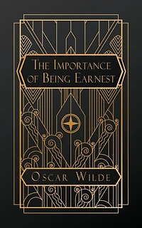 The Importance of Being Earnest