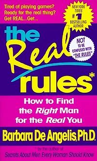 The Real Rules: How To Find Right Man For You