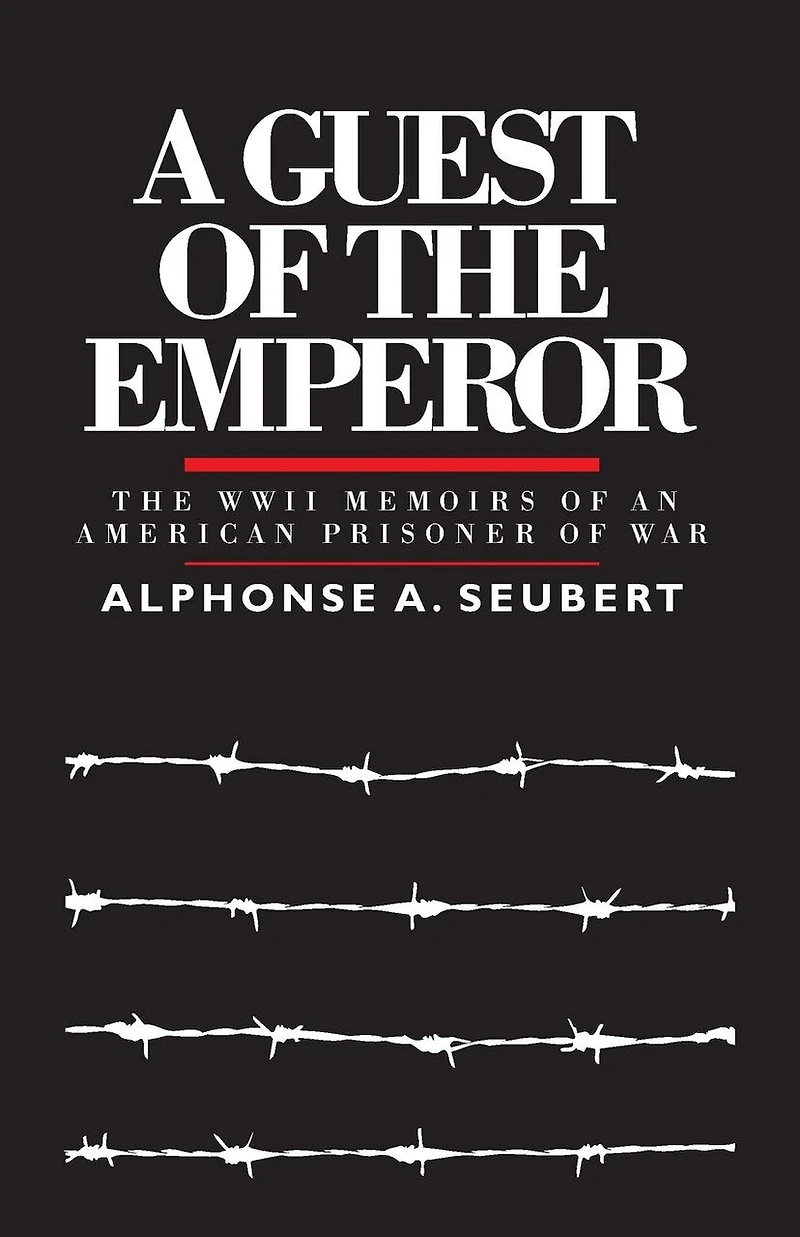 A Guest of the Emperor: The WWII Memoirs of an American Prisoner of War