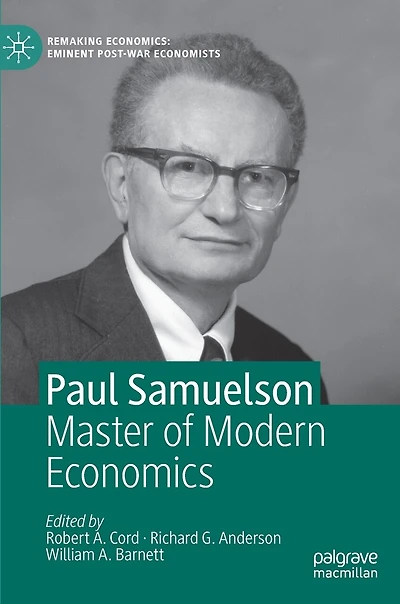 Paul Samuelson: Master Of Modern Economics
