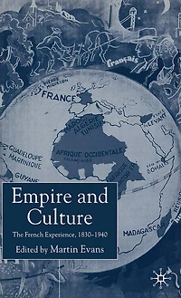 Empire and Culture: The French Experience, 1830-1940