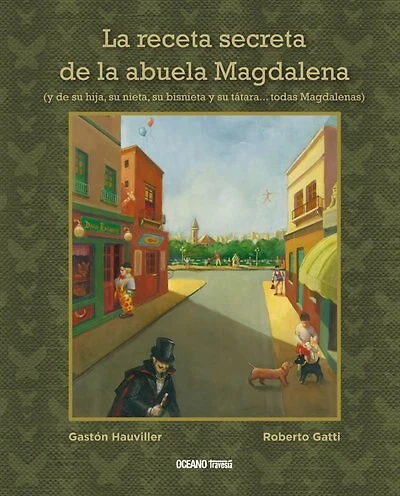 la receta secreta de abuela Magdalena: (y su hija, nieta, bisnieta, tátara...)