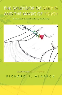 The Splendor Of Seeing And Magic Touch: On Sensuality-sexuality Loving Relationships