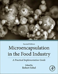 Microencapsulation the Food Industry: A Practical Implementation Guide