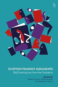 Scottish Feminist Judgments: (Re)Creating Law from the Outside