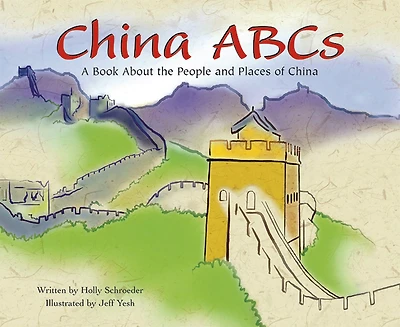 China ABCs: A Book About the People and Places of China