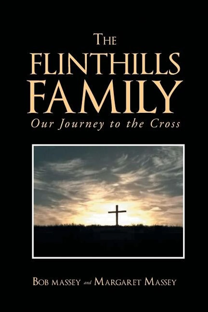 the FLINTHILLS FAMILY: Our Journey to Cross