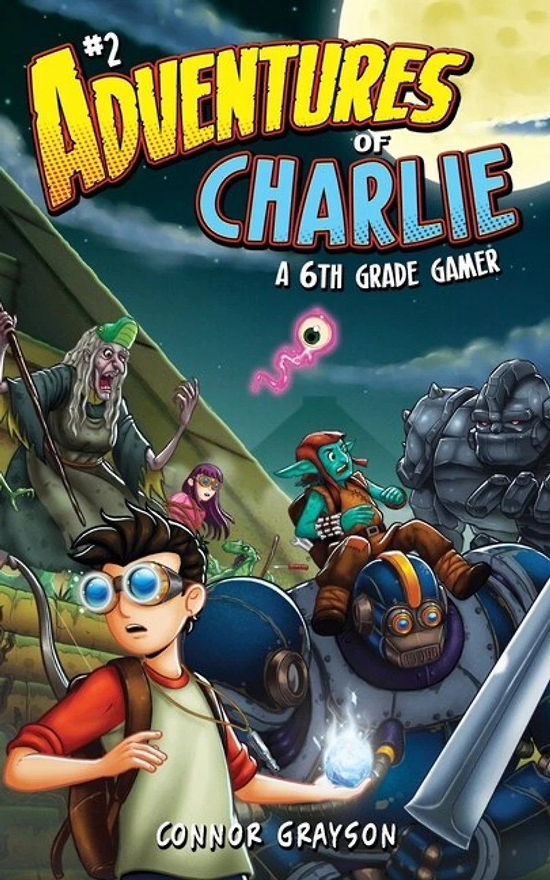 Adventures of Charlie: A 6th Grade Gamer #2