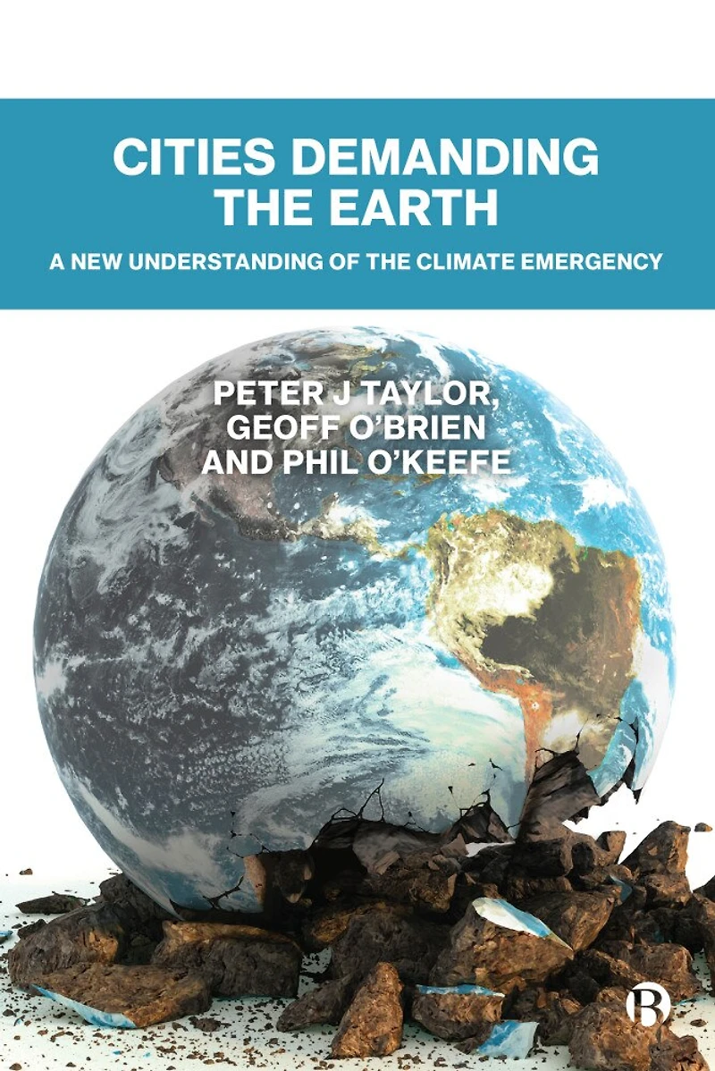 Cities Demanding the Earth: A New Understanding of Climate Emergency