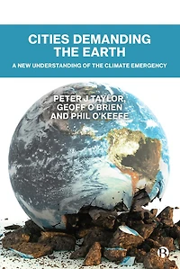 Cities Demanding the Earth: A New Understanding of Climate Emergency
