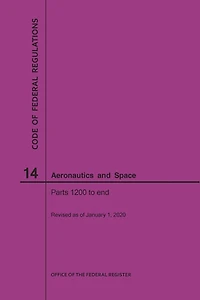 Code of Federal Regulations, Title 14, Aeronautics and Space, Parts 1200-End, 2020