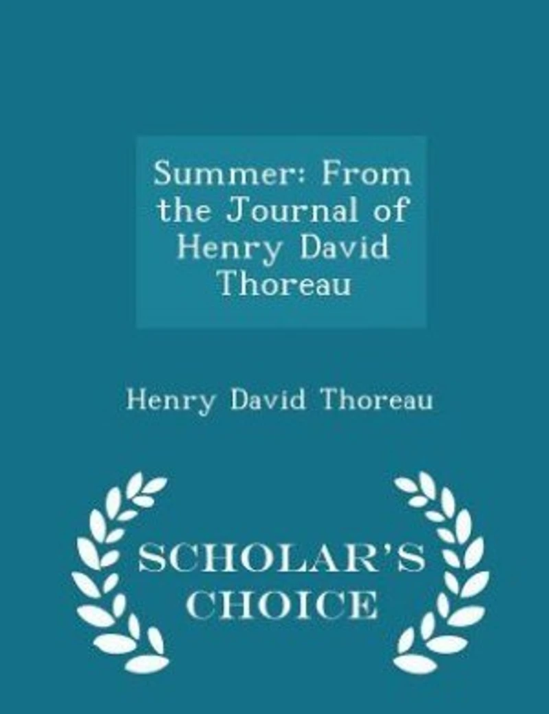 Summer: From the Journal of Henry David Thoreau - Scholar's Choice Edition