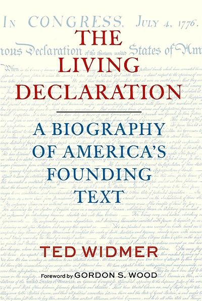 The Living Declaration: A Biography of America's Founding Text