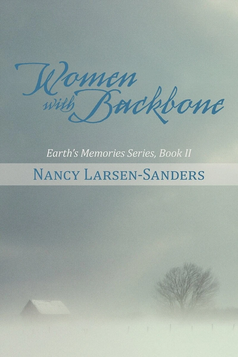 Women With Backbone: Earth's Memories Series, Book Ii