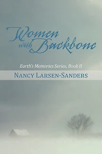 Women With Backbone: Earth's Memories Series, Book Ii
