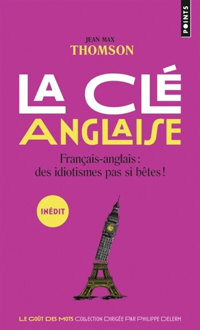 La clé anglaise: français-anglais