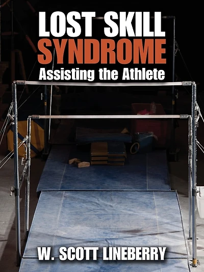 Lost Skill Syndrome: Assisting The Athlete