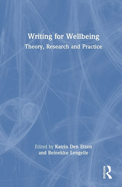Writing for Wellbeing: Theory, Research, and Practice