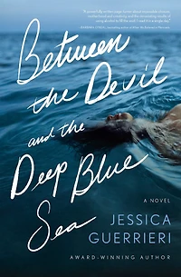 Between the Devil and Deep Blue Sea: A Novel