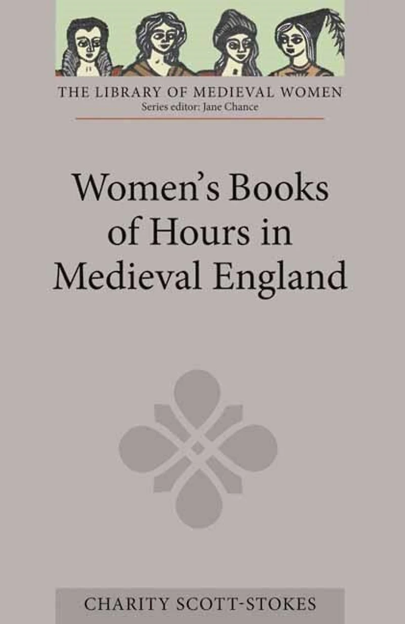Women's Books of Hours Medieval England