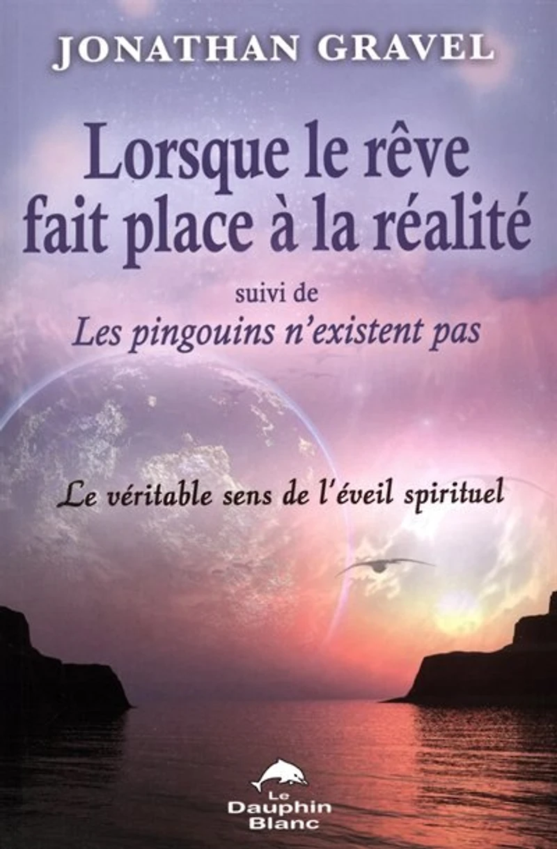 Lorsque le rêve fait place à la réalité