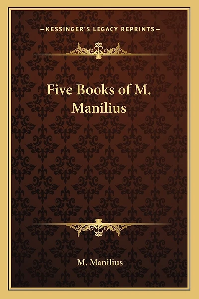 Five Books of M. Manilius