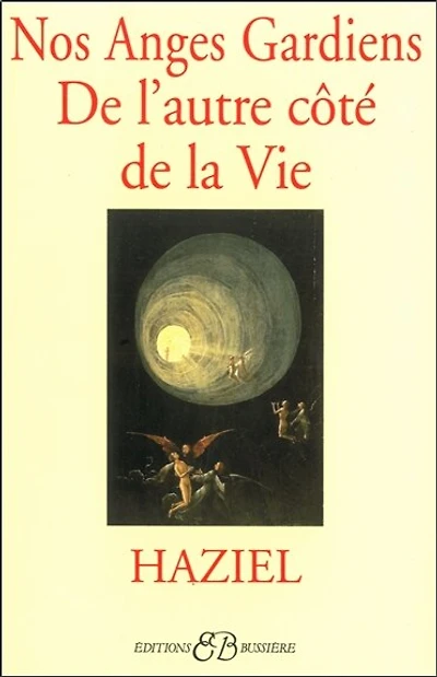 Nos anges gardiens de l'autre côté de la vie