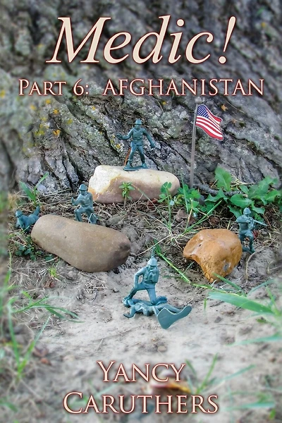 Medic!: Part 6: Afghanistan